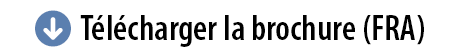 Télécharger la brochure (FRA)